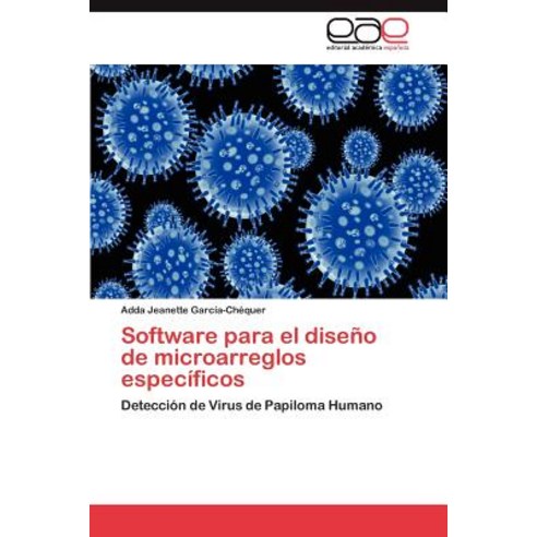 Software Para El Diseno de Microarreglos Especificos, Eae Editorial Academia Espanola