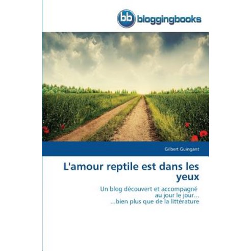 L''Amour Reptile Est Dans Les Yeux, Bloggingbooks