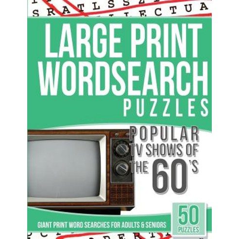 Large Print Wordsearches Puzzles Popular TV Shows of the 60s: Giant Print Word Searches for Adults & S..., Createspace Independent Publishing Platform