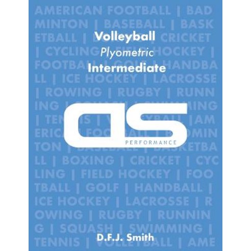 DS Performance - Strength & Conditioning Training Program for Volleyball Plyometric Intermediate, Createspace Independent Publishing Platform