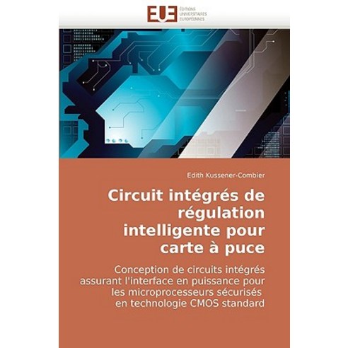 Circuit Integres de Regulation Intelligente Pour Carte a Puce = Circuit Inta(c)Gra(c)S de Ra(c)Gulatio..., Univ Europeenne