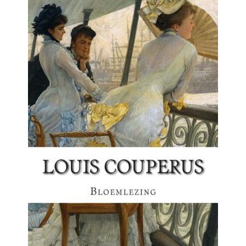 Louis Couperus Bloemlezing, Createspace