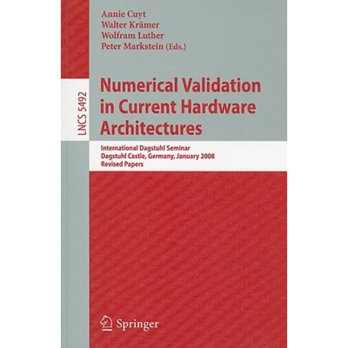 Numerical Validation in Current Hardware Architectures: International Dagstuhl Seminar Dagstuhl Castl..., Springer