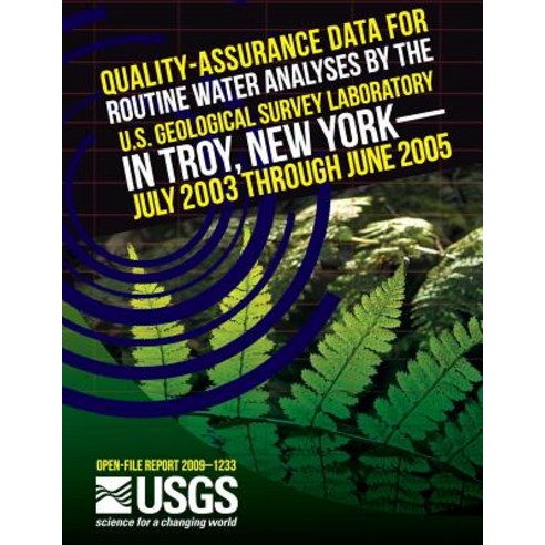 Quality-Assurance Data for Routine Water Analyses by the U.S. Geological Survey Laboratory in Troy Ne..., Createspace Independent Publishing Platform