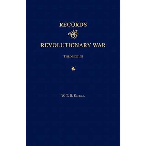 Records of the Revolutionary War. Third Edition. with Index to Saffell''s List of Virginia Soldiers in ..., Janaway Publishing, Inc.