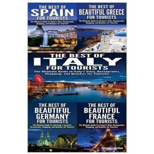 The Best of Spain for Tourists & the Best of Beautiful Greece for Tourists & the Best of Italy for Tou..., Createspace Independent Publishing Platform
