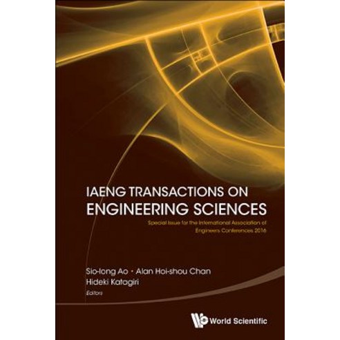 Iaeng Transactions on Engineering Sciences: Special Issue for the International Association of Enginee..., World Scientific Publishing Company