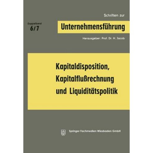 Kapitaldisposition Kapitalflurechnung Und Liquiditatspolitik, Gabler Verlag