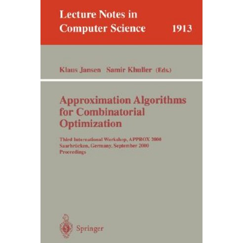 Approximation Algorithms for Combinatorial Optimization: 5th International Workshop Approx 2002 Rome..., Springer