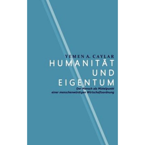 Humanitat Und Eigentum, Books on Demand