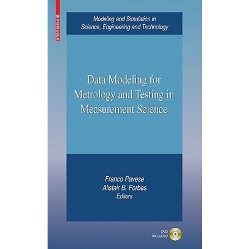 Data Modeling for Metrology and Testing in Measurement Science [With DVD], Birkhauser
