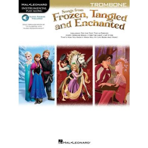 Songs from Frozen Tangled and Enchanted: Trombone, Hal Leonard Publishing Corporation