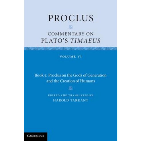 Proclus:Commentary on Plato`s Timaeus, Cambridge University Press