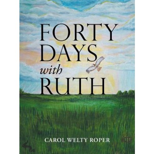 Forty Days with Ruth, Trafford Publishing