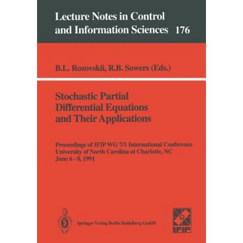 Stochastic Partial Differential Equations and Their Applications ...