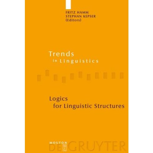 Logics for Linguistic Structures, Mouton de Gruyter