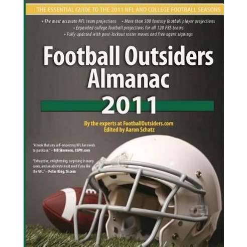 Football Outsiders Almanac 2011: The Essential Guide to the 2011 NFL ...