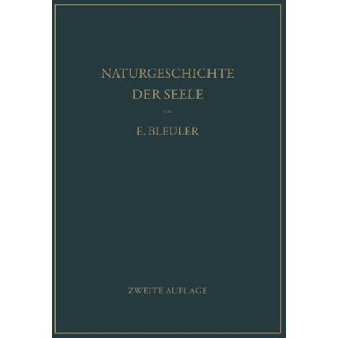 Naturgeschichte Der Seele Und Ihres Bewutwerdens. Mnemistische Biopsychologie, Springer