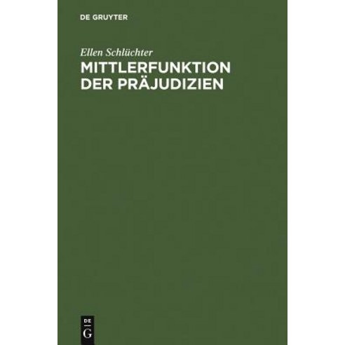 Mittlerfunktion Der Prajudizien, de Gruyter