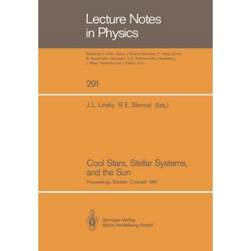 Cool Stars Stellar Systems and the Sun: Proceedings of the Fifth Cambridge Workshop on Cool Stars S..., Springer