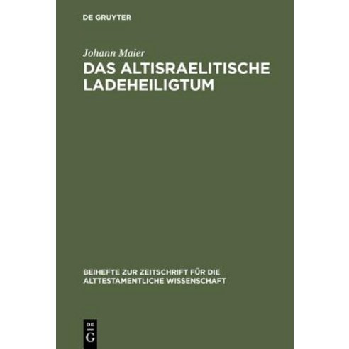 Das Altisraelitische Ladeheiligtum, Walter de Gruyter