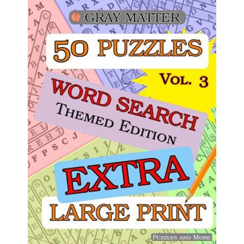Extra Large Print Word Search Puzzles - Volume 3 Paperback, Createspace Independent Publishing Platform
