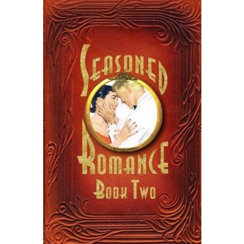 Seasoned Romance Book Two: The Acclaimed Series Continues with 10 More Surprising Interviews as Age 6..., Createspace Independent Publishing Platform