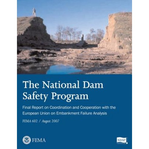The National Dam Safety Program Final Report on Coordination and Cooperation with the European Union o..., Createspace Independent Publishing Platform