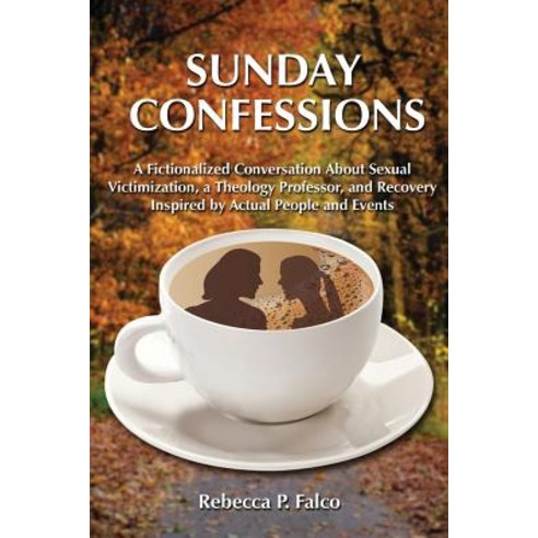 Sunday Confessions: A Fictionalized Conversation about Sexual