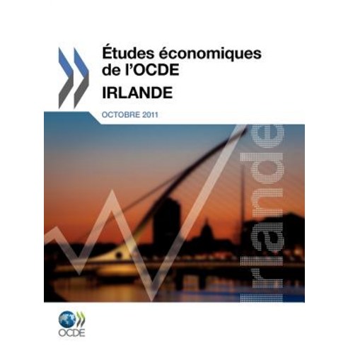 Etudes Economiques de L''Ocde: Irlande 2011, OECD