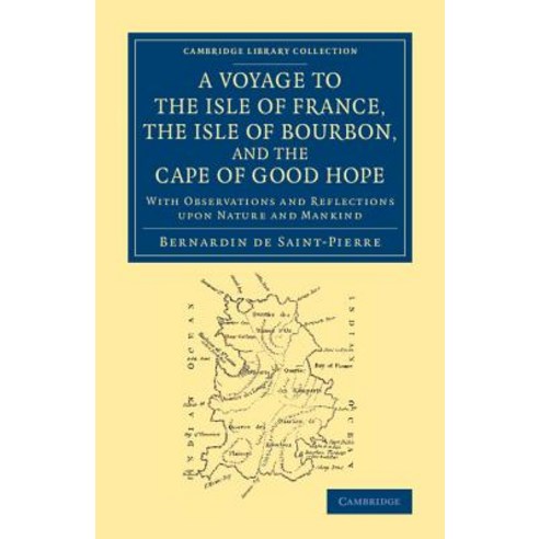 "A Voyage to the Isle of France the Isle of Bourbon and the Cape of Good Hope":With Observati..., Cambridge University Press