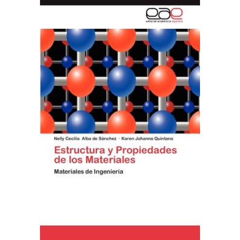 Estructura y Propiedades de Los Materiales, Eae Editorial Academia Espanola