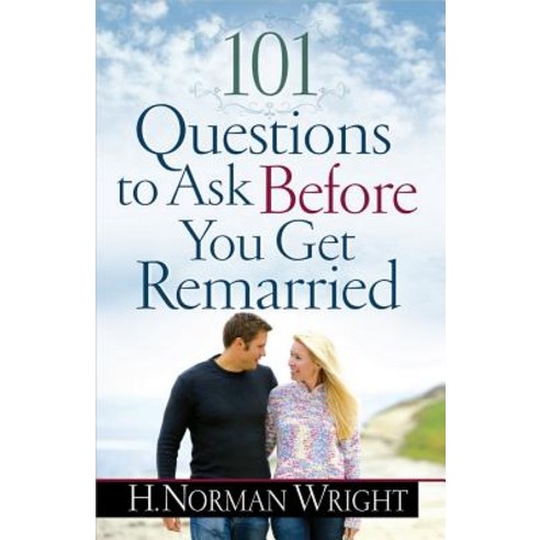 101 Questions to Ask Before You Get Remarried, Harvest House Publishers