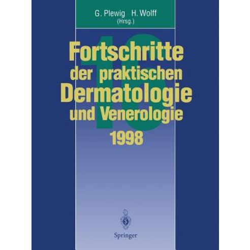 Vortrage Und Dia-Klinik Der 16. Fortbildungswoche 1998 Fortbildungswoche Fur Praktische Dermatologie U..., Springer