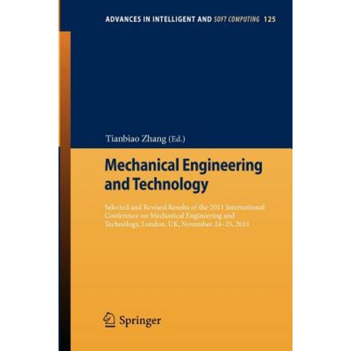 Mechanical Engineering and Technology: Selected and Revised Results of the 2011 International Conferen..., Springer