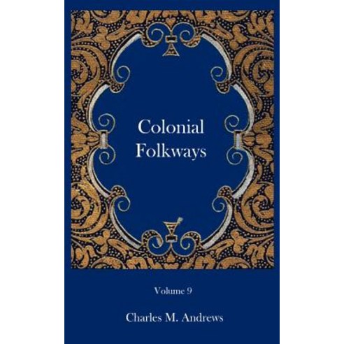 Colonial Folkways, Ross & Perry