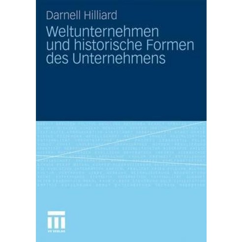 Weltunternehmen Und Historische Formen Des Unternehmens, Vs Verlag Fur Sozialwissenschaften