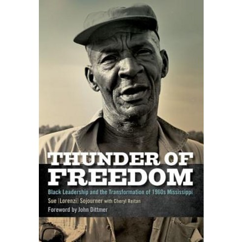 Thunder of Freedom: Black Leadership and the Transformation of 1960s Mississippi, University Press of Kentucky