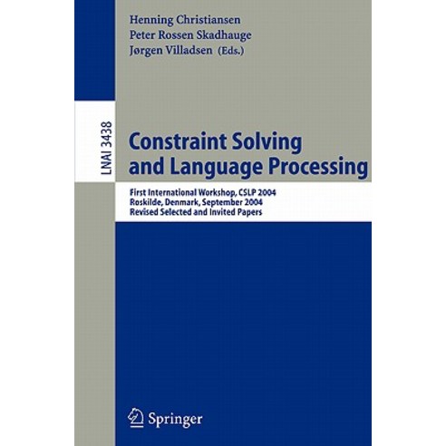 Constraint Solving and Language Processing: First International Workshop Cslp 2004 Roskilde Denmark..., Springer