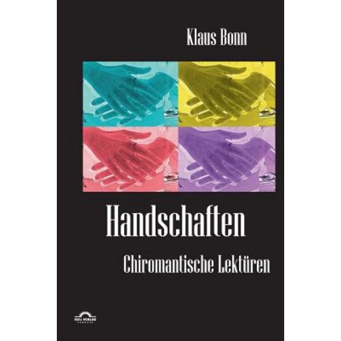Handschaften: Chiromantische Lekturen, Igel Verlag Gmbh