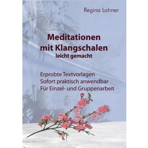 Meditationen Mit Klangschalen Leicht Gemacht, Books on Demand