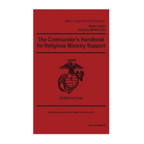 Marine Corps Reference Publication McRp 3-30d.4 (Formerly McRp 6-12c) the Commander''s Handbook for Rel..., Createspace Independent Publishing Platform