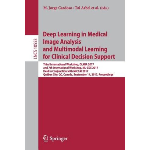 Deep Learning in Medical Image Analysis and Multimodal Learning for Clinical Decision Support: Third I..., Springer
