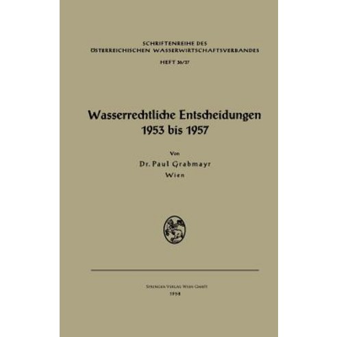 Wasserrechtliche Entscheidungen 1953 Bis 1957, Springer