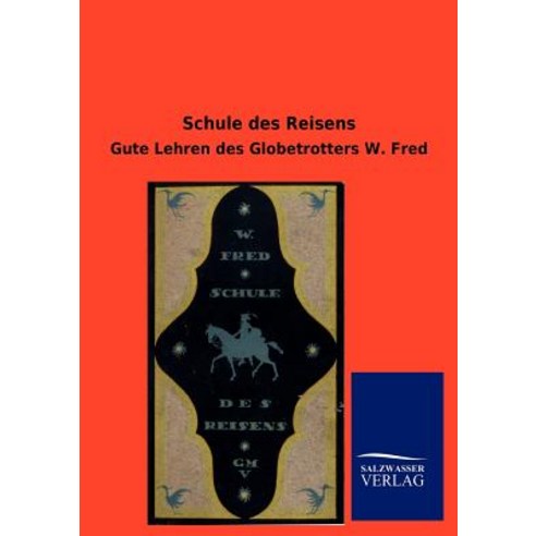 Schule Des Reisens, Salzwasser-Verlag Gmbh