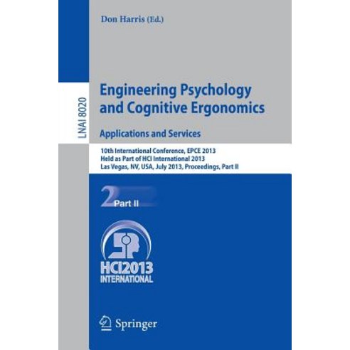 Engineering Psychology and Cognitive Ergonomics. Applications and Services: 10th International Confere..., Springer