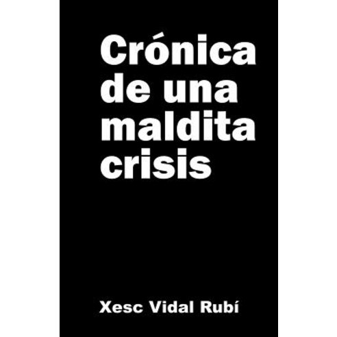Cronica de Una Maldita Crisis, Createspace