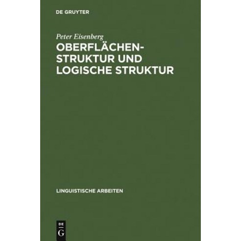 Oberflachenstruktur Und Logische Struktur, de Gruyter
