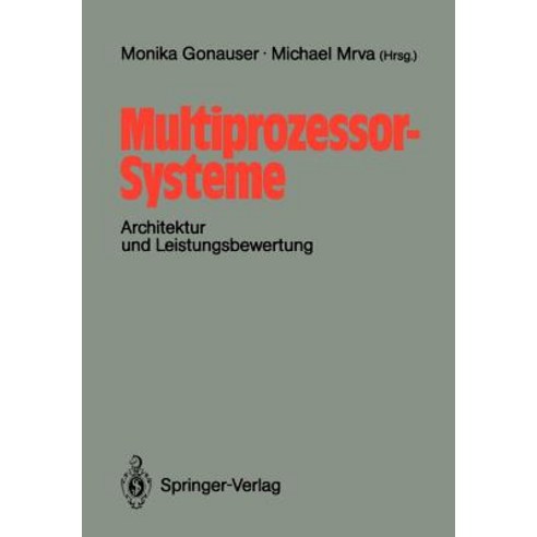 Multiprozessor-Systeme: Architektur Und Leistungsbewertung, Springer