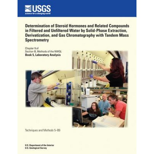 Determination of Steroid Hormones and Related Compounds in Filtered and Unfiltered Water by Solid-Phas..., Createspace Independent Publishing Platform